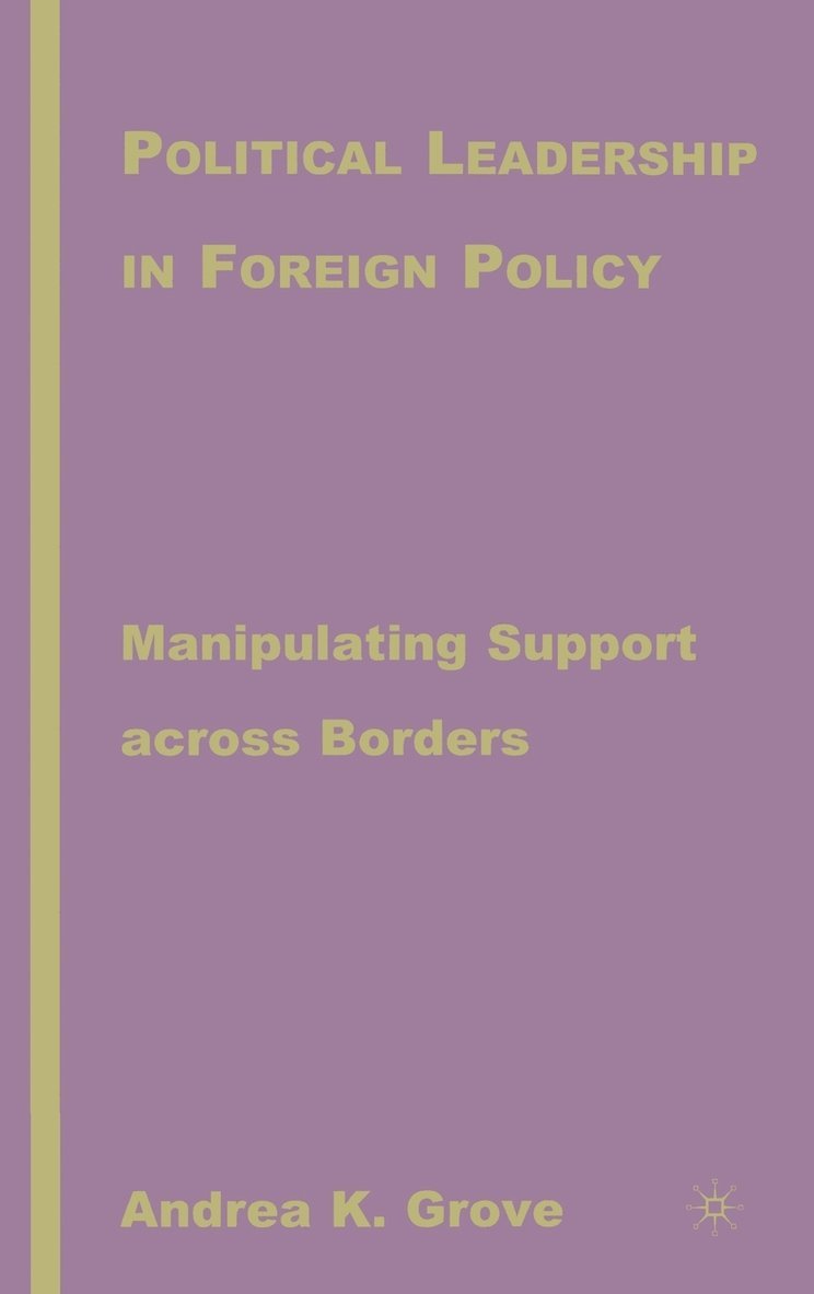 Political Leadership in Foreign Policy 1