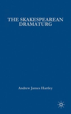 The Shakespearean Dramaturg 1