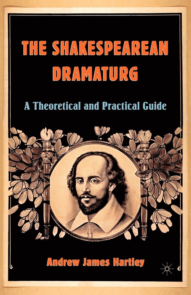 A. Hartley, Andrew James Hartley - Shakespearean Dramaturg, Häftad