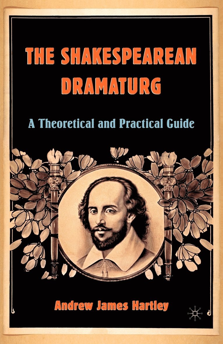 The Shakespearean Dramaturg 1