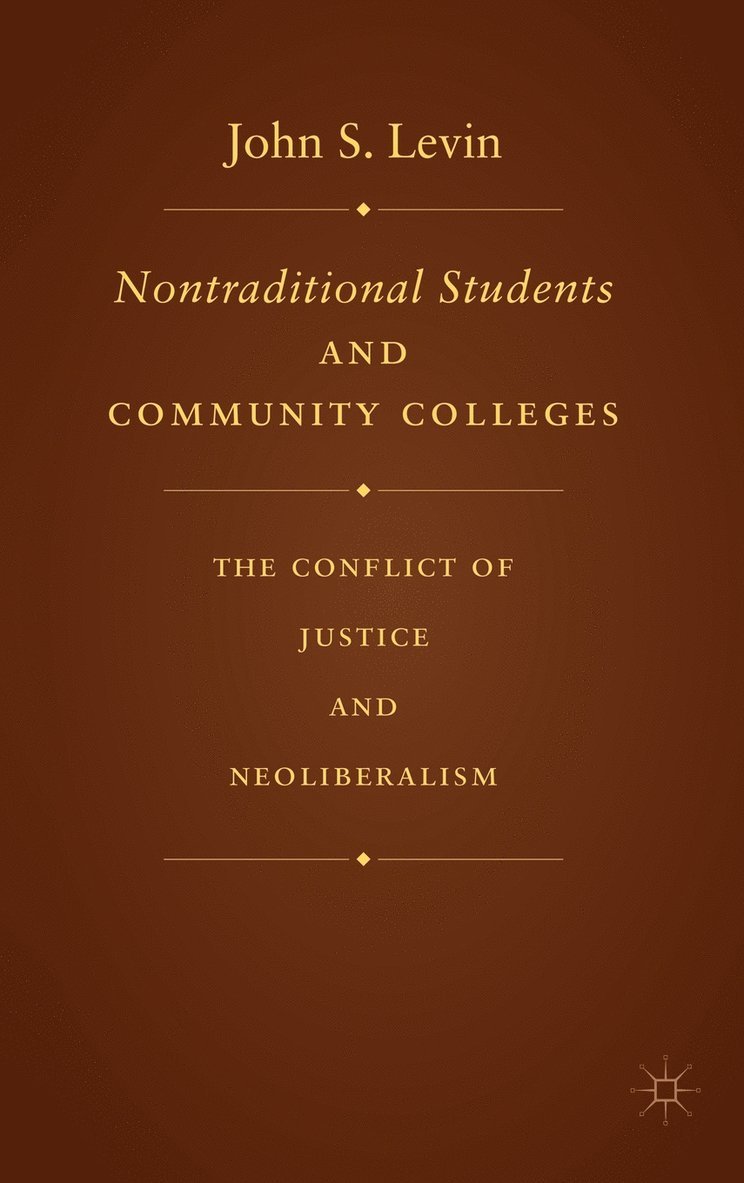 J. Levin, John S. Levin - Nontraditional Students and Community Colleges, Inbunden