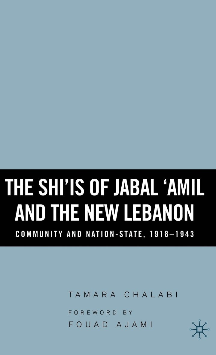 The Shiis of Jabal Amil and the New Lebanon 1