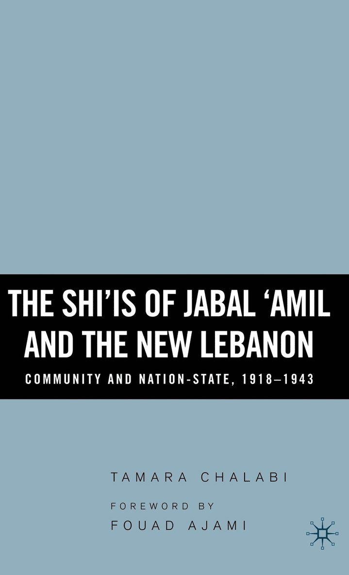 Shi‘is of Jabal ‘Amil and the New Lebanon