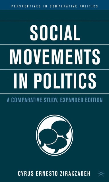 Cyrus Ernesto Zirakzadeh - Social Movements in Politics, Häftad