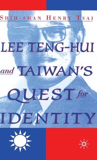 bokomslag Lee Teng-hui and Taiwan's Quest for Identity