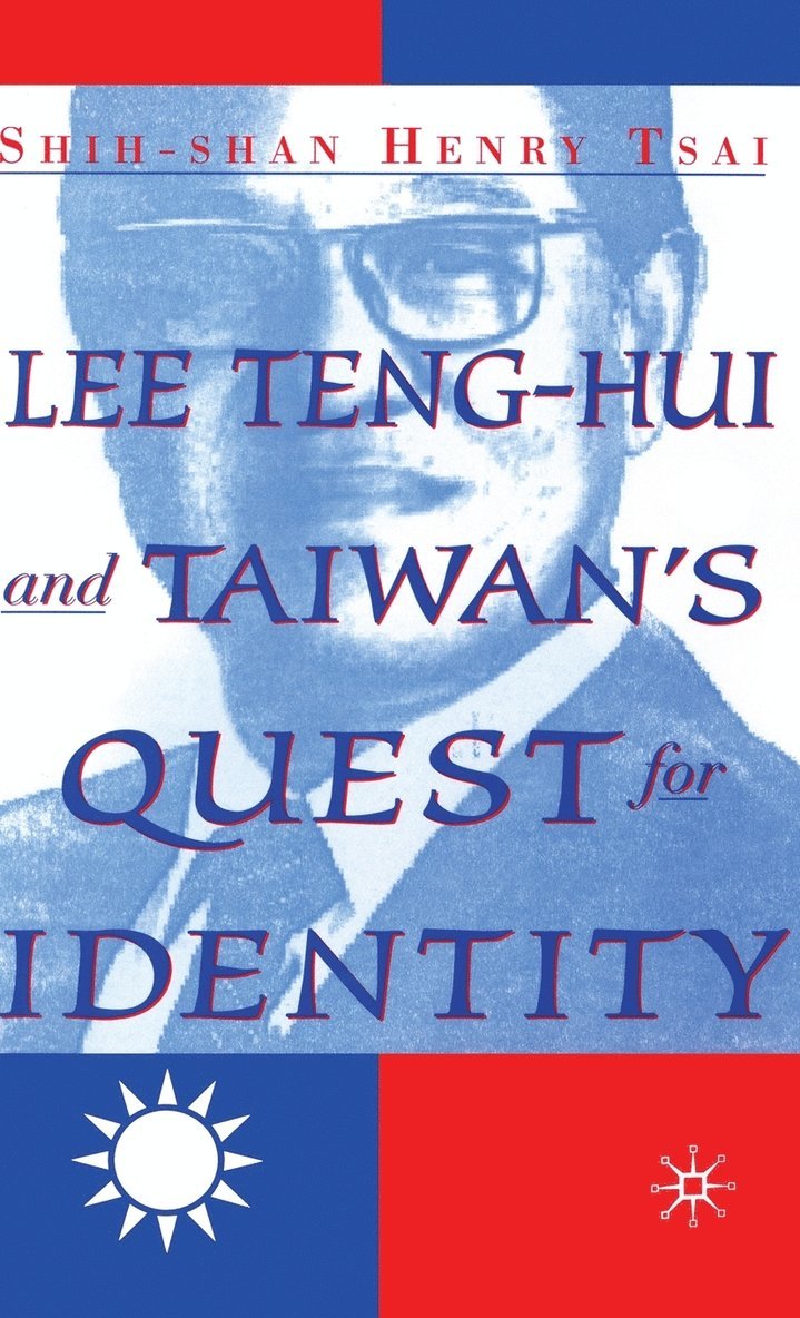 Lee Teng-hui and Taiwan's Quest for Identity 1