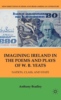 bokomslag Imagining Ireland in the Poems and Plays of W. B. Yeats