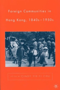 bokomslag Foreign Communities in Hong Kong, 1840s-1950s