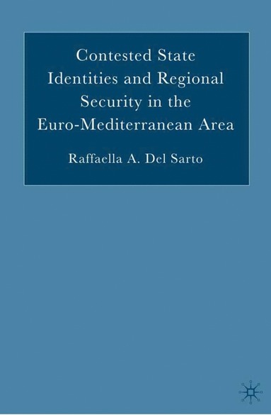 bokomslag Contested State Identities and Regional Security in the Euro-Mediterranean Area