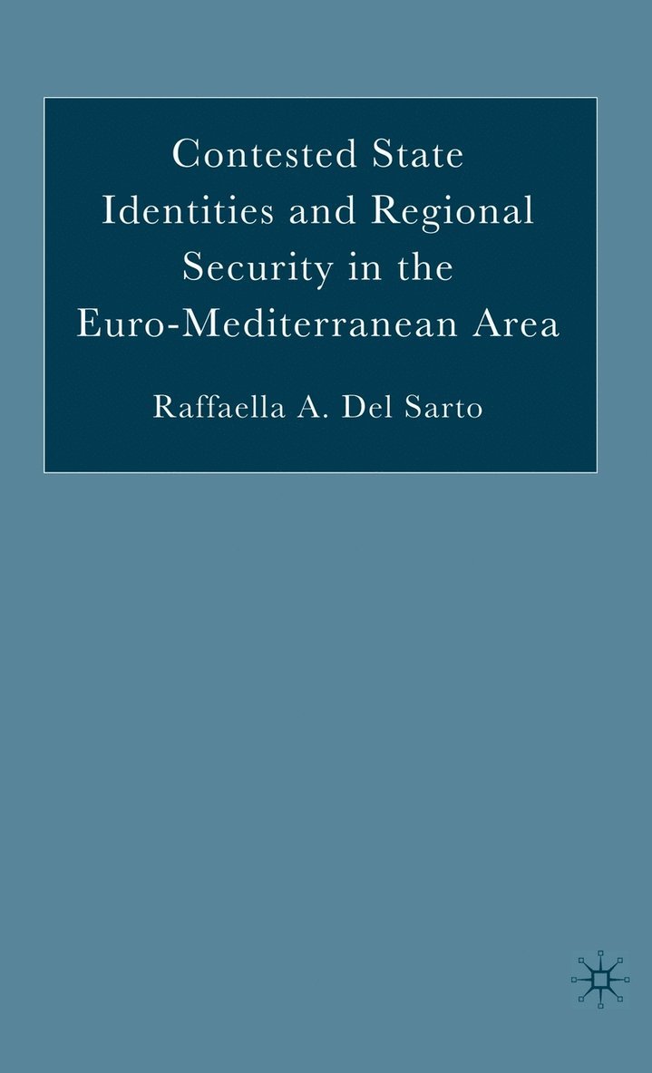 Contested State Identities and Regional Security in the Euro-Mediterranean Area