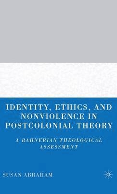 Identity, Ethics, and Nonviolence in Postcolonial Theory 1