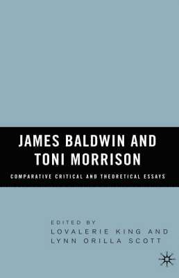 James Baldwin and Toni Morrison: Comparative Critical and Theoretical Essays