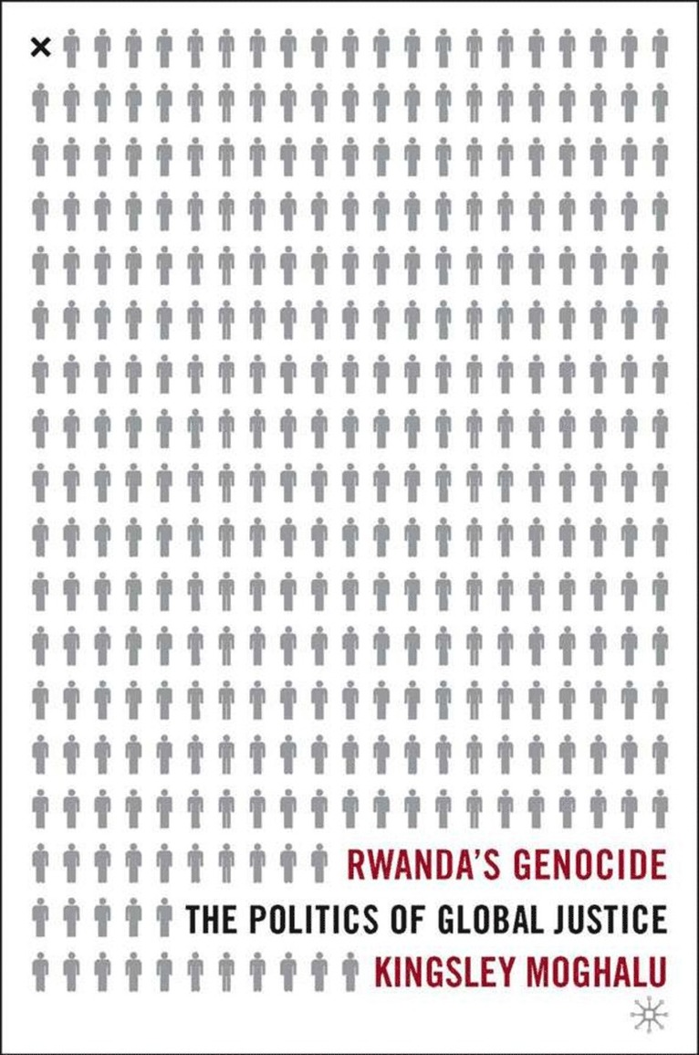 K. Moghalu, Kingsley Chiedu Moghalu - Rwanda's Genocide, Inbunden