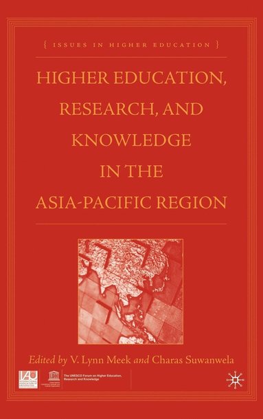 bokomslag Higher Education, Research, and Knowledge in the Asia-Pacific Region