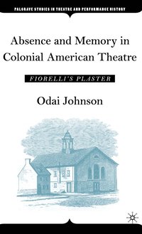bokomslag Absence and Memory in Colonial American Theatre