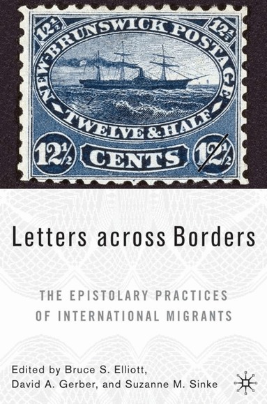 B. Elliot, D. Gerber, S. Sinke - Letters across Borders, Inbunden