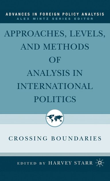 bokomslag Approaches, Levels, and Methods of Analysis in International Politics