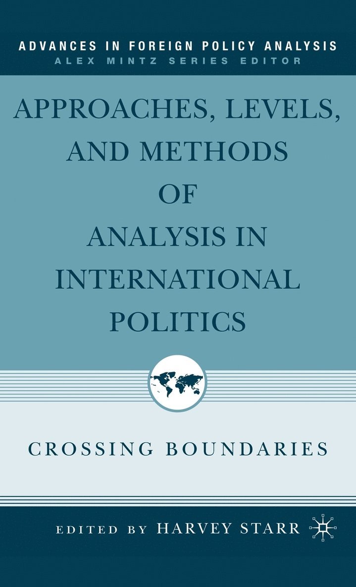 Harvey Starr, H. Starr - Approaches, Levels, and Methods of Analysis in International Politics, Inbunden