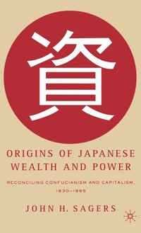 bokomslag Origins of Japanese Wealth and Power