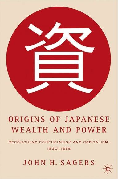 bokomslag Origins of Japanese Wealth and Power