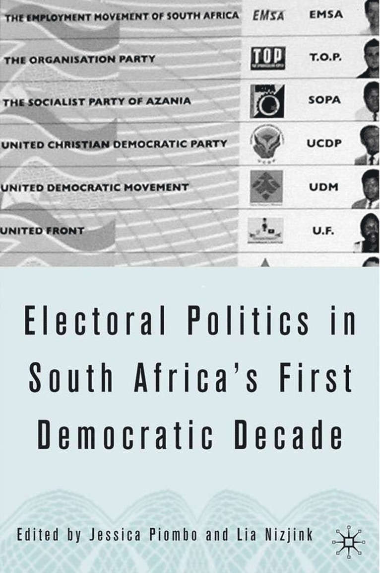 J. Piombo, L. Nijzink, Jessica Piombo, Lia Nijzink - Electoral Politics in South Africa, Inbunden