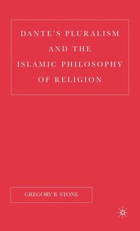 bokomslag Dante's Pluralism and the Islamic Philosophy of Religion