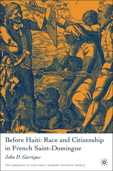 bokomslag Before Haiti: Race and Citizenship in French Saint-Domingue