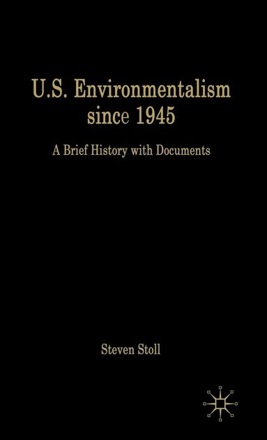 bokomslag U.S. Environmentalism since 1945