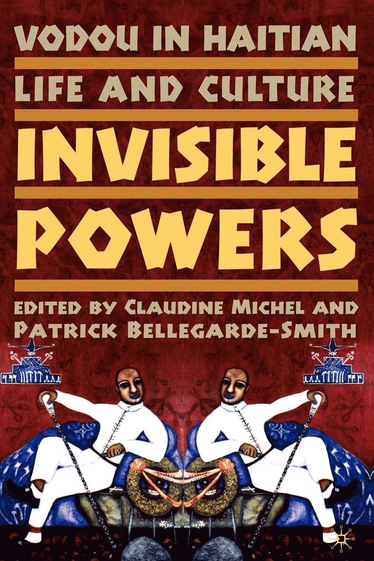 C. Michel, P. Bellegarde-Smith, Claudine Michel, Patrick Bellegarde-Smith - Vodou in Haitian Life and Culture, Häftad