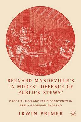 bokomslag Bernard Mandevilles A Modest Defence of Publick Stews