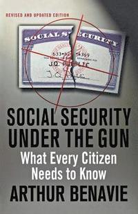 bokomslag Social Security Under the Gun: What Every Citizen Needs to Know