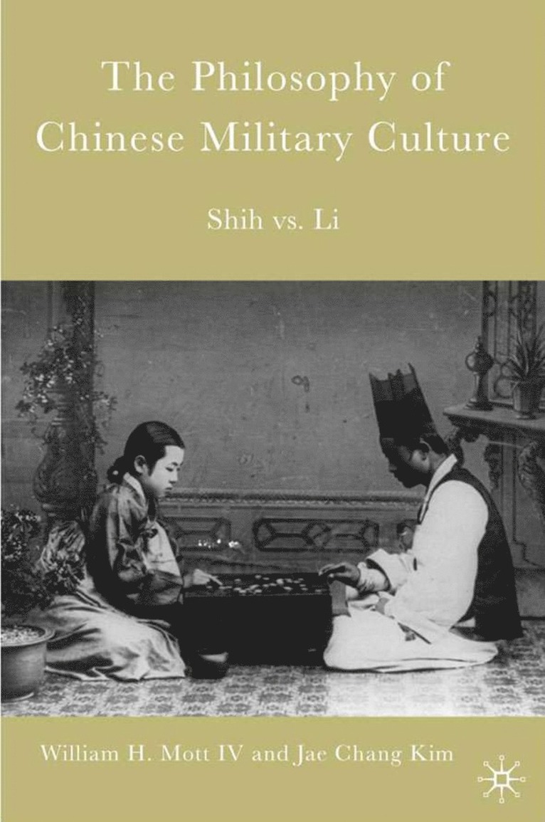 W. Mott, J. Kim, IV Mott, William H., Jae Chang Kim - Philosophy of Chinese Military Culture, Inbunden