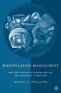bokomslag Manipulating Masculinity