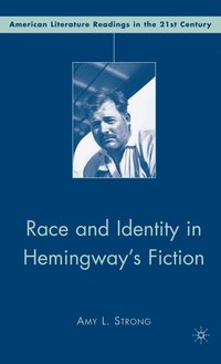 bokomslag Race and Identity in Hemingway's Fiction