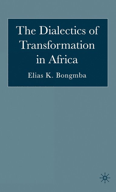 bokomslag Dialectics of Transformation in Africa