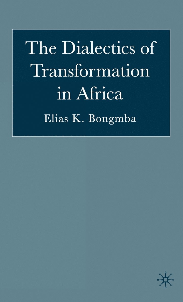 The Dialectics of Transformation in Africa 1