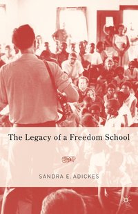 bokomslag The Legacy of a Freedom School