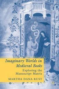 bokomslag Imaginary Worlds in Medieval Books