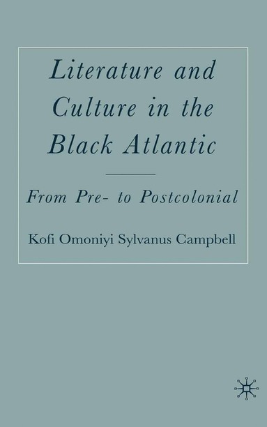 bokomslag Literature and Culture in the Black Atlantic