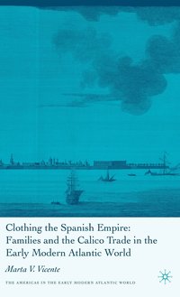 bokomslag Clothing the Spanish Empire