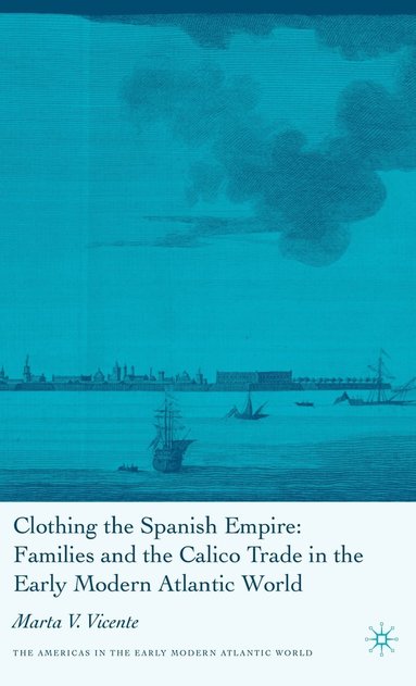 bokomslag Clothing the Spanish Empire