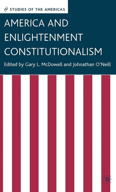 bokomslag America and Enlightenment Constitutionalism