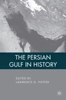 L. Potter - The Persian Gulf in History, Inbunden