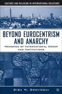 bokomslag Beyond Eurocentrism and Anarchy