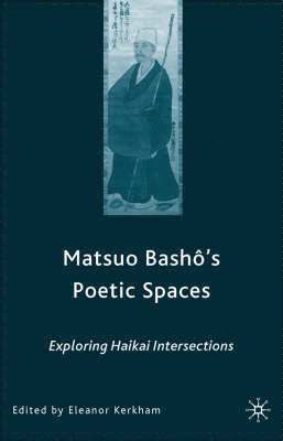 bokomslag Matsuo Bash?s Poetic Spaces