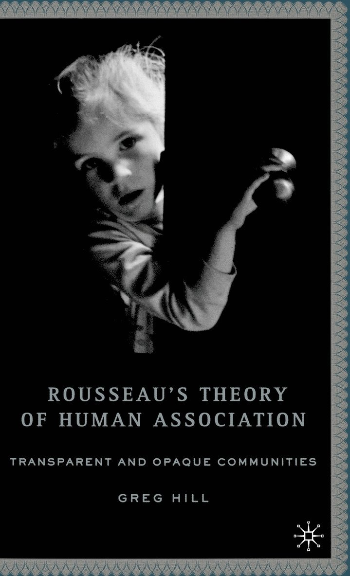G. Hill, Greg Hill - Rousseau's Theory of Human Association, Inbunden
