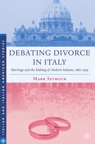 M. Seymour - Debating Divorce in Italy, Inbunden