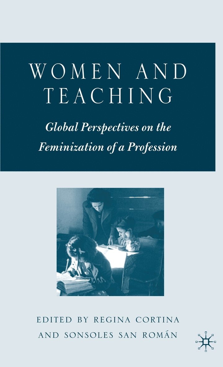 R. Cortina, S. San Román, Regina Cortina, Sonsoles San Roman, S San Román - Women and Teaching, Inbunden