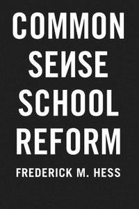 bokomslag Common Sense School Reform