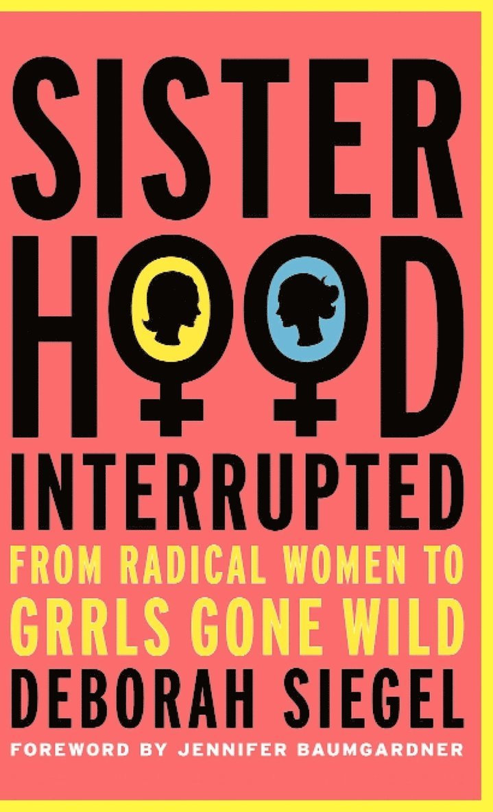 Sisterhood, Interrupted 1